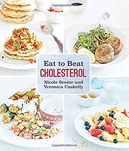 Eat to Beat Cholesterol Updated Edition (Paperback)