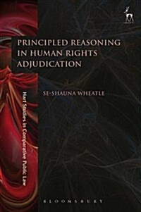 Principled Reasoning in Human Rights Adjudication (Hardcover)