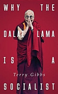 Why the Dalai Lama is a Socialist : Buddhism and the Compassionate Society (Paperback)