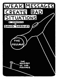 Weak Messages Create Bad Situations : A Manifesto (Paperback, Main)