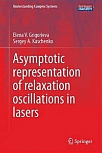 Asymptotic Representation of Relaxation Oscillations in Lasers (Hardcover, 2017)