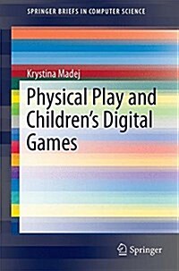 Physical Play and Childrens Digital Games (Paperback, 2016)