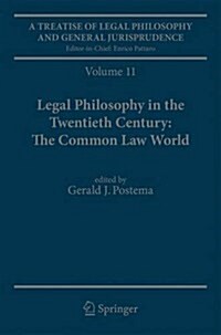A Treatise of Legal Philosophy and General Jurisprudence: Volume 11: Legal Philosophy in the Twentieth Century: The Common Law World (Paperback, 2011)
