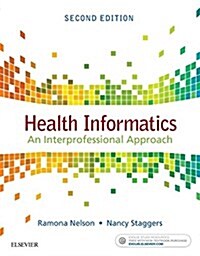 Health Informatics: An Interprofessional Approach (Paperback, 2)