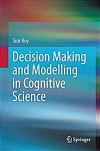 Decision Making and Modelling in Cognitive Science (Hardcover)