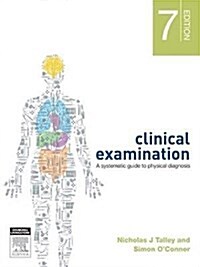 Clinical Examination : A Systematic Guide to Physical Diagnosis (Paperback, 7 International ed)