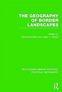 The Geography of Border Landscapes (Paperback)