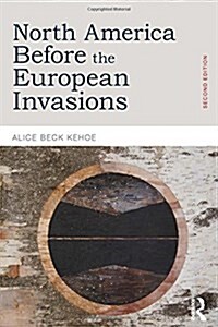 North America before the European Invasions (Hardcover, 2 ed)