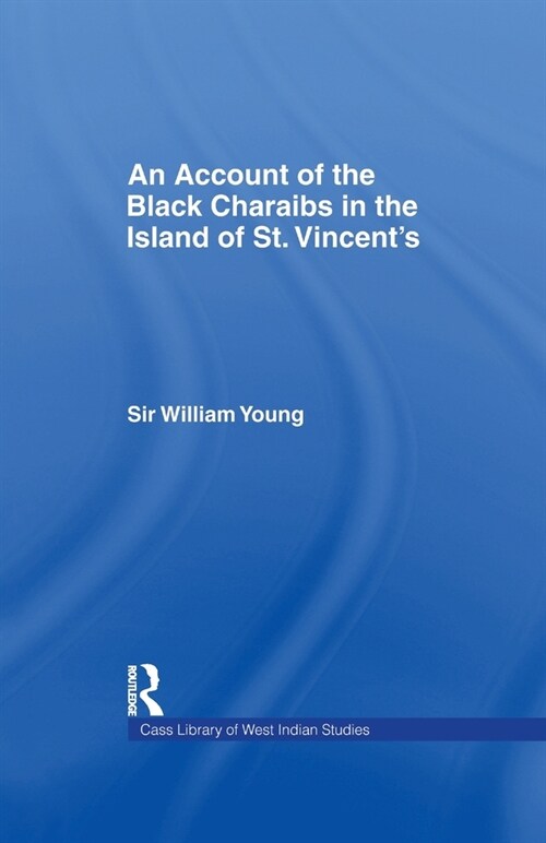 Account of the Black Charaibs in the Island of St Vincents (Paperback)