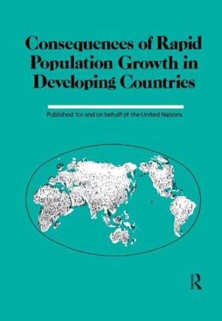 Consequences Of Rapid Population Growth In Developing Countries (Paperback)