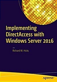 Implementing DirectAccess with Windows Server 2016 (Paperback)