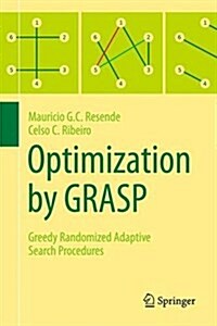 Optimization by Grasp: Greedy Randomized Adaptive Search Procedures (Hardcover, 2016)