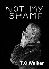 NOT MY SHAME (Paperback)