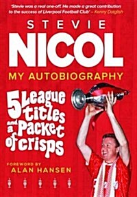 5 League Titles and a Packet of Crisps : My Autobiography (Hardcover)