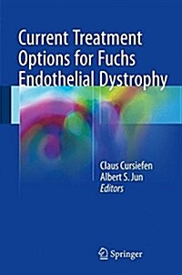 Current Treatment Options for Fuchs Endothelial Dystrophy (Hardcover)