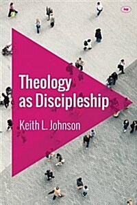 Theology as Discipleship (Paperback)