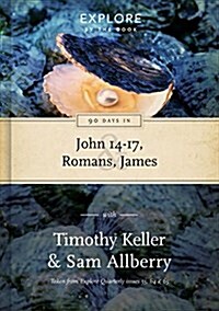 90 Days in John 14-17, Romans & James : Wisdom for the Christian Life (Hardcover)
