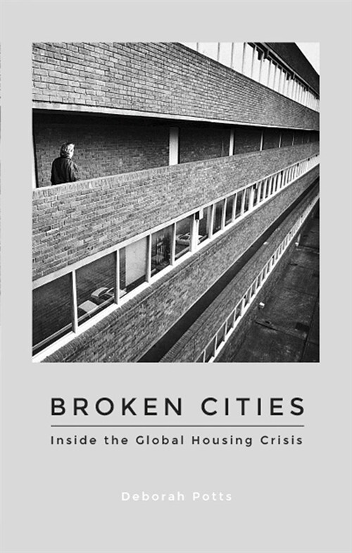 Broken Cities : Inside the Global Housing Crisis (Hardcover)