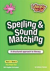 Spelling & Sound Matching Year 1 Term 3 : A Structured Approach to Literacy (Paperback)