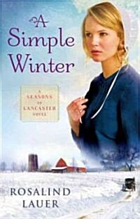 A Simple Winter: A Seasons of Lancaster Novel (Paperback)