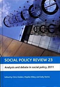 Social Policy Review 23 : Analysis and Debate in Social Policy, 2011 (Hardcover)