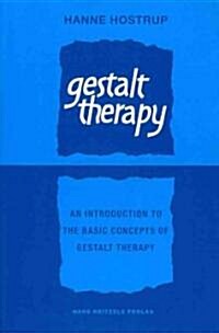 Gestalt Therapy: An Introduction to the Basic Concepts of Gestalt Therapy (Paperback)