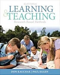 Learning and Teaching: Research-Based Methods (Paperback, 6, Revised)