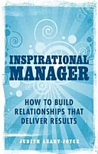 Inspirational Manager : How to Build Relationships That Deliver Results (Paperback, 2 ed)