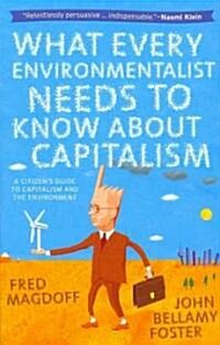 What Every Environmentalist Needs to Know about Capitalism (Paperback)