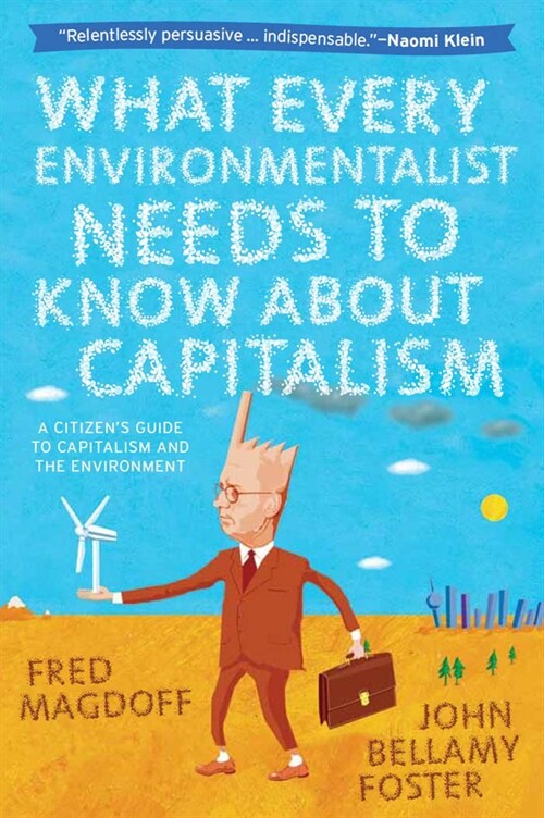 What Every Environmentalist Needs to Know about Capitalism (Hardcover)