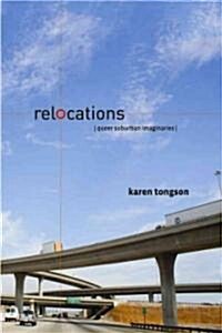 Relocations: Queer Suburban Imaginaries (Hardcover)