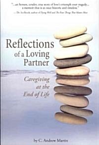 Reflections of a Loving Partner: Caregiving at the End of Life (Paperback)