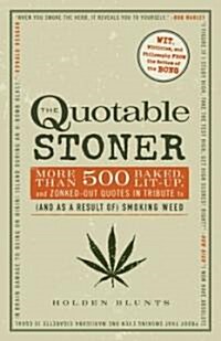 The Quotable Stoner (Paperback)