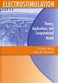 Electrostimulation: Theory, Applications, and Computational Model (Hardcover)