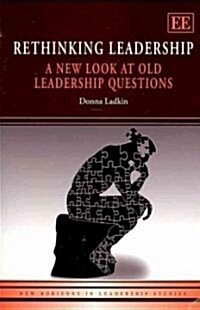 Rethinking Leadership : A New Look at Old Leadership Questions (Paperback)