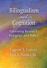 Bilingualism and Cognition: Informing Research, Pedagogy, and Policy (Hardcover)