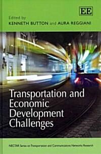 Transportation and Economic Development Challenges (Hardcover)
