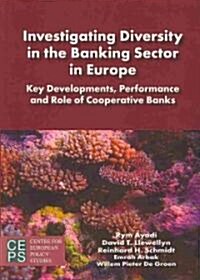 Investigating Diversity in the Banking Sector in Europe: Key Developments, Performance and Role of Cooperative Banks (Paperback)