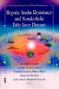 Hepatic Insulin Resistance and Nonalcoholic Fatty Liver Disease (Paperback, 1st)