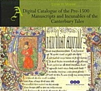 A Digital Catalogue of the Pre-1500 Manuscripts and Incunables of the Canterbury Tales (Other)