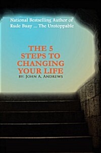 The 5 Steps to Changing Your Life (Paperback)