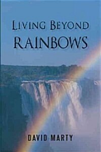 Living Beyond Rainbows (Hardcover)