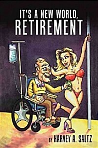 Its a New World, Retirement (Hardcover)