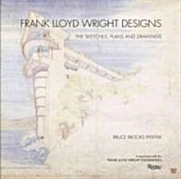 Frank Lloyd Wright Designs: The Sketches, Plans, and Drawings (Hardcover)