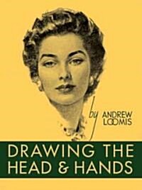 Drawing the Head and Hands (Hardcover)