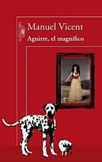 Aguirre, el Magnifico (Paperback)
