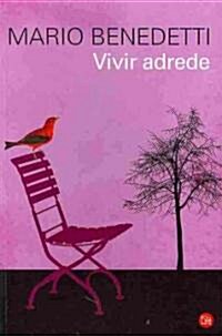 Vivir Adrede (Paperback)