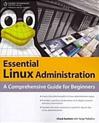 Essential Linux Administration: A Comprehensive Guide for Beginners (Paperback)