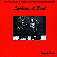 [수입] Archie Shepp & Niels-Henning Ørsted Pedersen - Looking At Bird [180g LP]