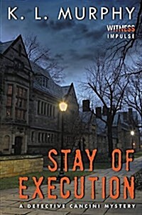 Stay of Execution: A Detective Cancini Mystery (Paperback)
